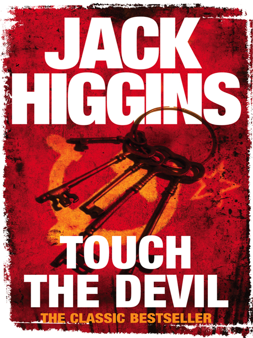 Title details for Touch the Devil by Jack Higgins - Available